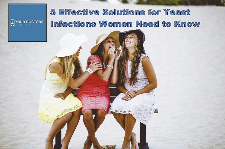 5 Effective Solutions for Yeast Infections Women Need to Know