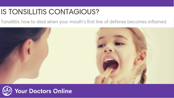 Is Tonsillitis Contagious?