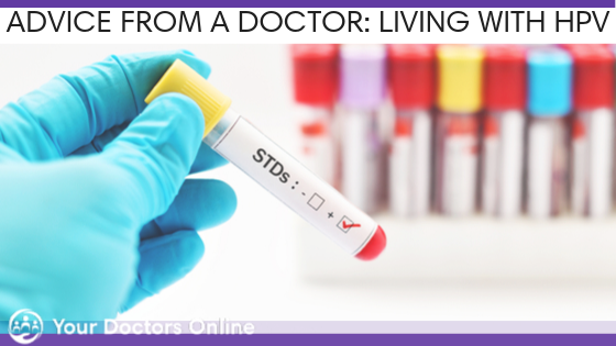 advice from a doctor on living with HPV