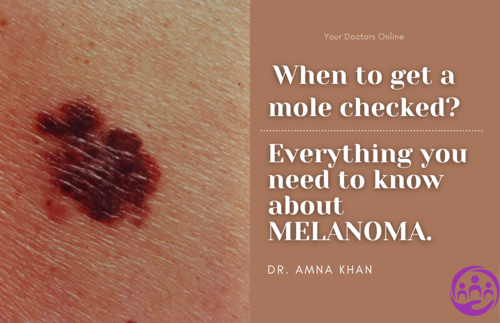 Talk to a doctor about any cancerous moles and read our patient stories.