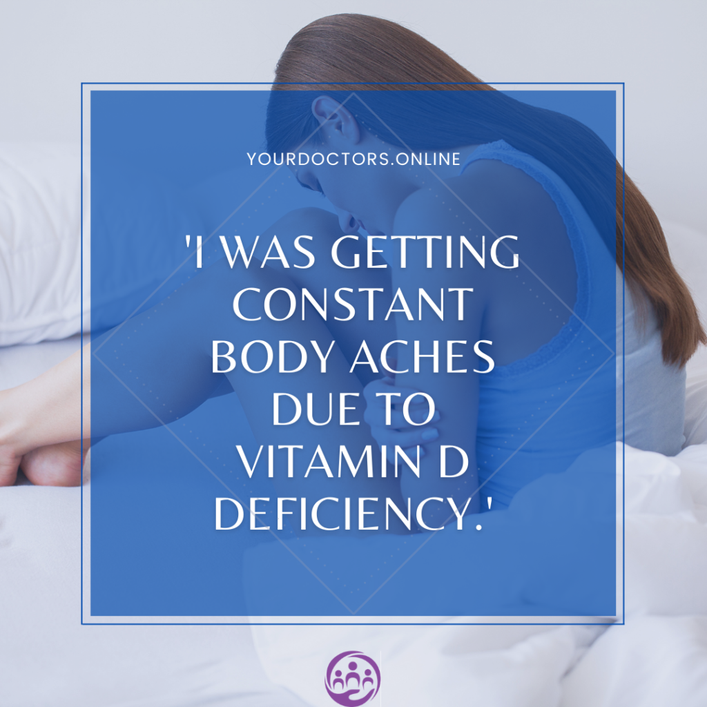 Body aches and Vitamin D deficiency